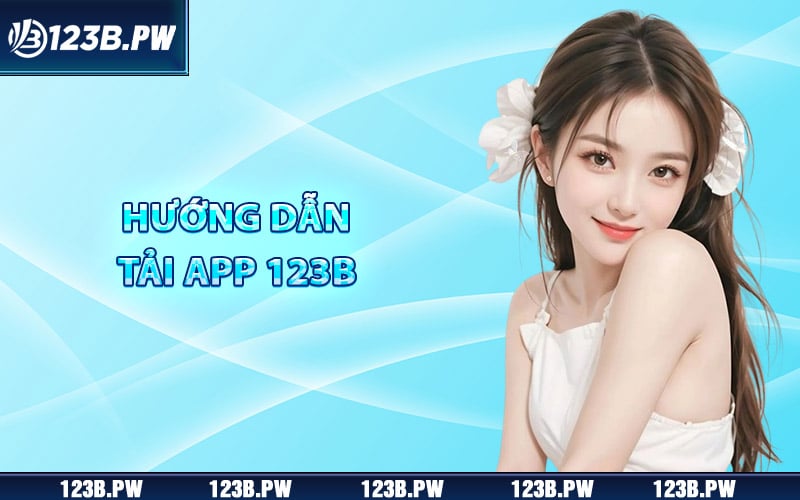 Cách tải app 123B trên điện thoại